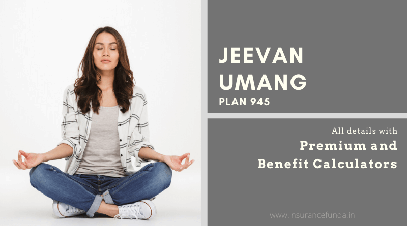 Jeevan Umang 945 all details with calculators