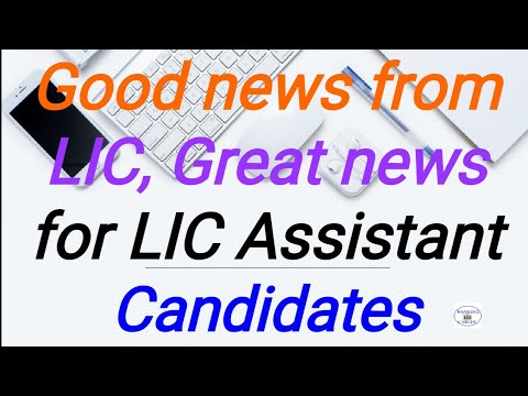 Good news from  LIC, Great news for LIC Assistant Empannelled list Candidates